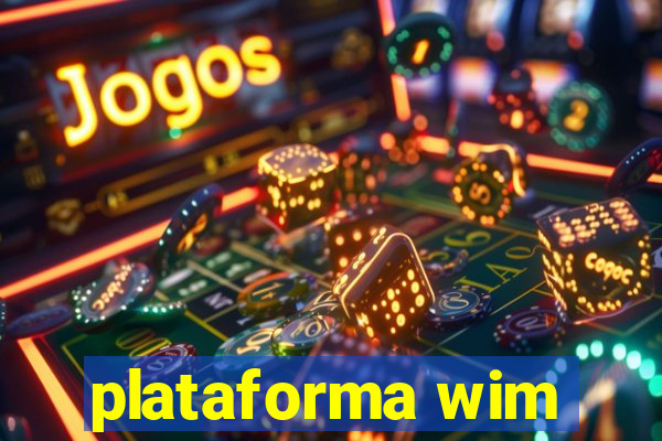 plataforma wim